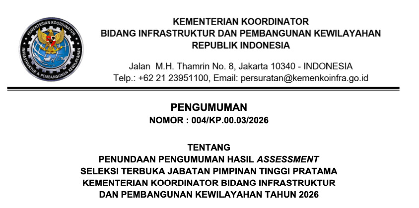 PENUNDAAN PENGUMUMAN HASIL ASSESSMENT SELEKSI TERBUKA JABATAN PIMPINAN TINGGI PRATAMA KEMENTERIAN KOORDINATOR BIDANG INFRASTRUKTUR DAN PEMBANGUNAN KEWILAYAHAN TAHUN 2026