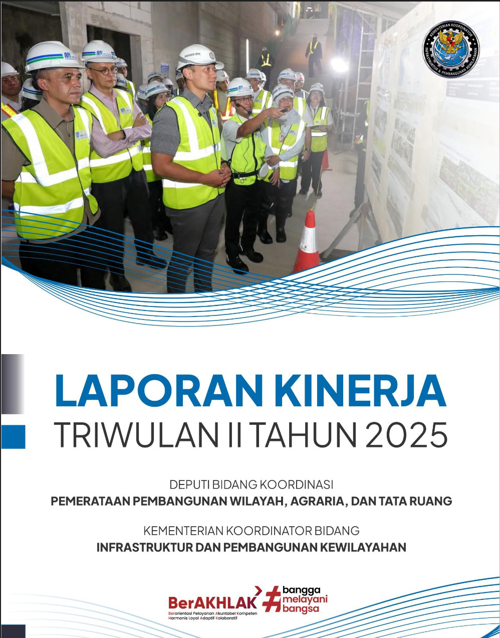 Laporan Kinerja Deputi Bidang Koordinasi Pemerataan Pembangunan Wilayah, Agraria, dan Tata Ruang TW II Tahun 2025